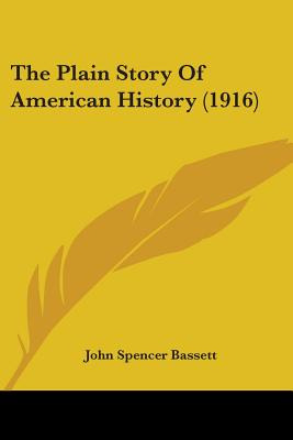 Libro The Plain Story Of American History (1916) - Basset...