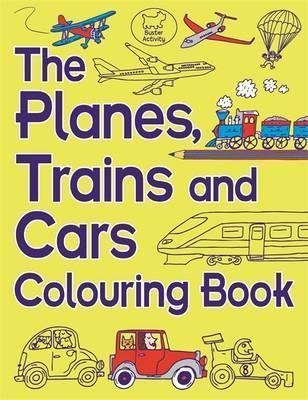 The Planes, Trains And Cars Colouring Book - Chris Dickas...