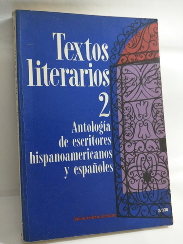 Textos Literarios 2 Antologia Escritores Hispanoameriocanos