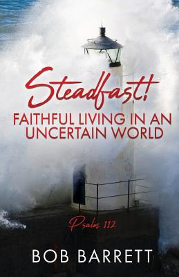 Libro Steadfast! Faithful Living In An Uncertain World - ...