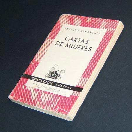 Cartas De Mujeres. Jacinto Benavente. Primera Edición Arg