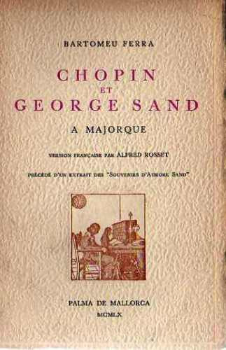 Bartomeu Ferra -chopin Et George Sand A Mojorque -en Frances