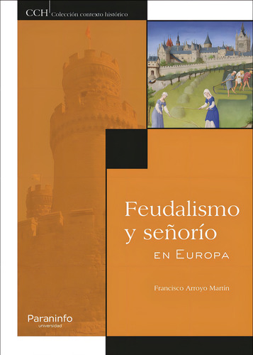 Feudalismo Y Señorio En Europa - Arroyo Martin, Francisco