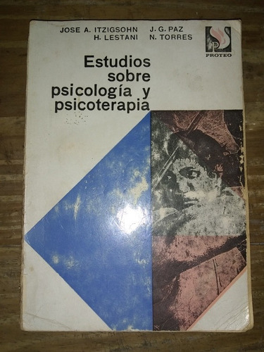 Estudios Sobre Psicología Y Psicoterapia - José A. Itzigsohn (Usado)