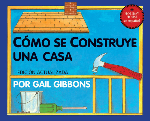 Cómo Se Construye Una Casa (spanish Edition) 