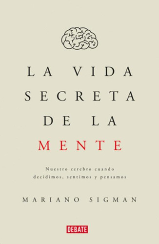 Libro La Vida Secreta De La Mente