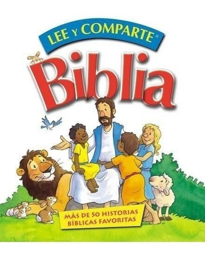 Biblia De Niños Lee Y Comparte. Más De 50 Historias Bíblicas