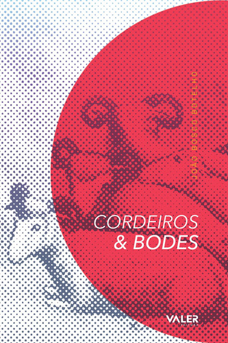 Cordeiros e bodes, de Botelho, João Bosco. Editorial Valer Livraria Editora E Distribuidora Ltda, capa mole em português, 2015