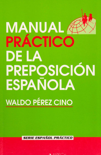 Manual Práctico De La Preposición Española, De Waldo Pérez Cino. Editorial Promolibro, Tapa Blanda, Edición 2000 En Español