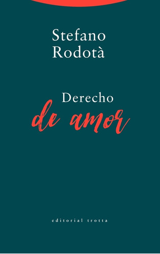 Derecho De Amor - Rodota, Stefano