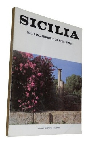 Sicilia. La Isla Mas Importante Del Mediterraneo. Mistr&-.