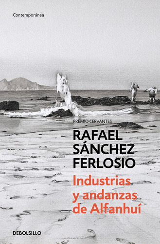 Industrias Y Andanzas De Alfanhuí - Sánchez Ferlosio  - *