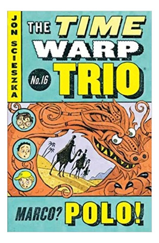 Time Warp Trio 16 - Marco? Polo!