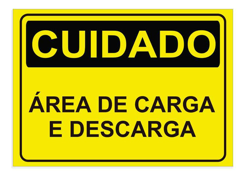 Placa De Sinalização Cuidado Área De Carga E Descarga Em Pvc