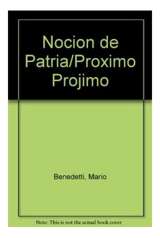 Libro Nocion De Patria - Proximo Projimo  (biblioteca Mario