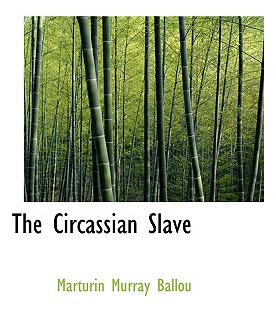 Libro The Circassian Slave - Ballou, Marturin Murray