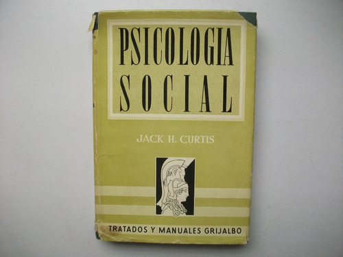 Psicología Social - Jack H. Curtis - Grijalbo