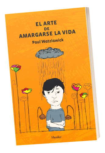 Libro El Arte De Amargarse La Vida Paul Watzlawick Herder