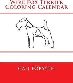 Libro Wire Fox Terrier Coloring Calendar - Gail Forsyth