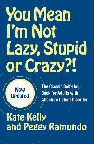 Libro: You Mean Iøm Not Lazy, Stupid Or Crazy?!: The Classic
