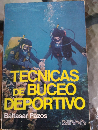 Libro Técnicas De Buceo Deportivo. Por Baltasar Pazos.