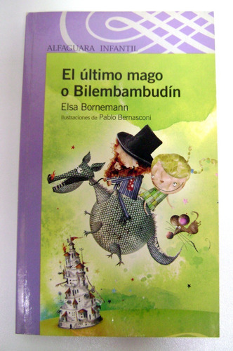 El Ultimo Mago De Bilembambudin Elsa Bornemann Ok Boedo