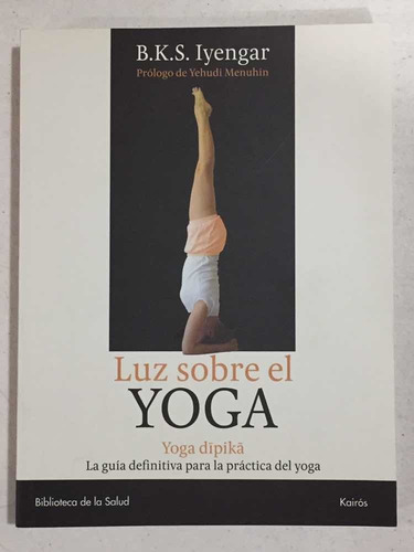 Imagen 1 de 1 de Luz Sobre El Yoga B K S Iyengar