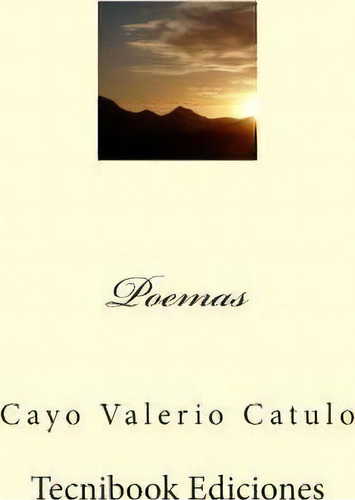 Poemas, De Cayo Valerio Catulo. Editorial Createspace Independent Publishing Platform, Tapa Blanda En Español