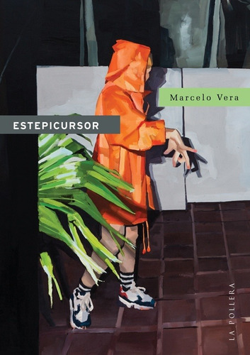 Estepicursor / Marcelo Vera / La Pollera Ediciones / Nuevo!