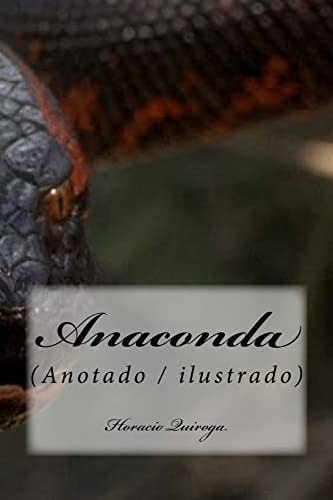 Anaconda: (anotado/ilustrado)