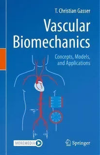 Vascular Biomechanics : Concepts, Models, And Applications, De T Christian Gasser. Editorial Springer Nature Switzerland Ag, Tapa Dura En Inglés