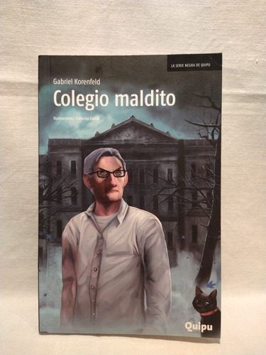 Colegio Maldito - Gabriel Korenfeld - Quipu