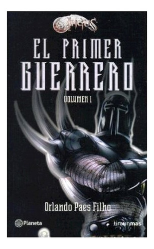 Libro Primer Guerrero [volumen I] (planeta / Timun Mas) De P