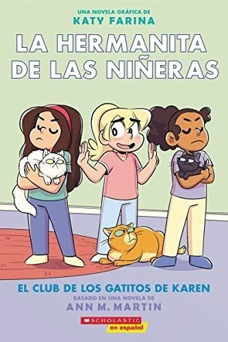 La Hermanita De Las Niñeras 4 / Baby-sitters Little Sister 4