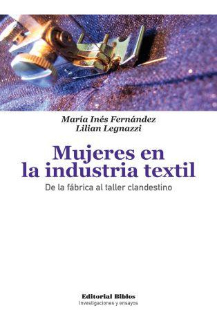 Mujeres En La Industria Textil   De La Fabrica Al Taller...