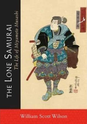 The Lone Samurai - William Scott Wilson (paperback)