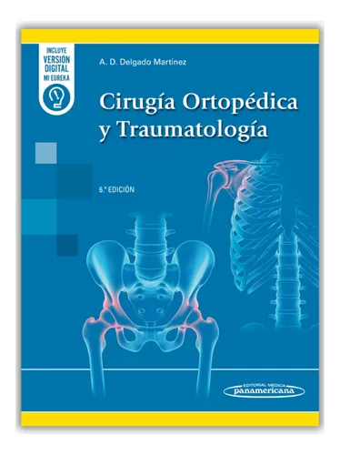 Delgado. Cirugía Ortopédica Traumatología 6ed - Panamericana