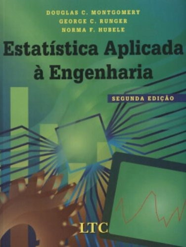Estatística Aplicada à Engenharia, de Hubele. LTC - Livros Técnicos e Científicos Editora Ltda., capa mole em português, 2004