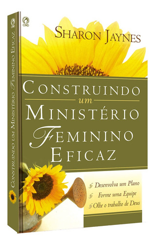 Construindo um ministério feminino eficaz, de Jaynes, Sharon. Editora Casa Publicadora das Assembleias de Deus, capa mole em português, 2008