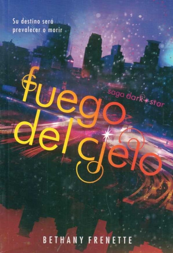 Fuego Del Cielo Saga Dark Star / Frenette (envíos)