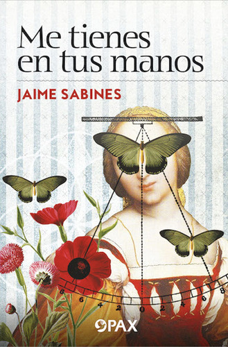 Me tienes en tus manos, de Sabines, Jaime. Editorial Pax, tapa blanda en español, 2022