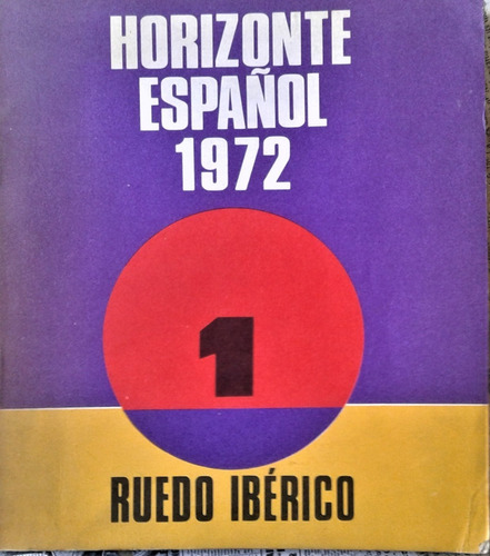 Horizonte Español 1972. Tomo 1 - Ruedo Iberico - Efemerides