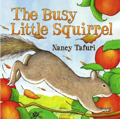 The Busy Little Squirrel, De Nancy Tafuri. Editorial Simon & Schuster, Tapa Dura En Inglés