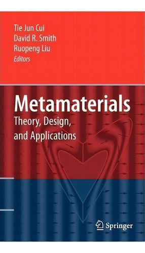 Metamaterials, De Tie Jun Cui. Editorial Springer Verlag New York Inc, Tapa Dura En Inglés