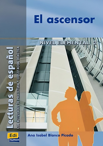 Ascensor, el - nivel elemental, de Picado, Ana Isabel Blanco. Editorial Edinumen, capa mole em espanhol, 2006