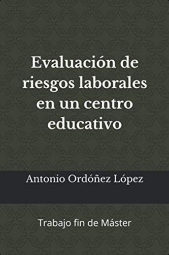 Libro: Evaluación De Riesgos Laborales En Un Centro Trabajo