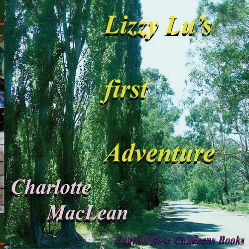 Lizzylu_1, De Charlotte Maclean. Editorial Longership Publishing Australia, Tapa Blanda En Inglés