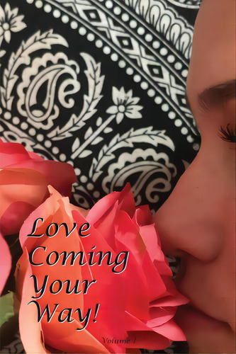 Love Coming Your Way: Volume 1, De Groves, Lloyd. Editorial Lightning Source Inc, Tapa Blanda En Inglés