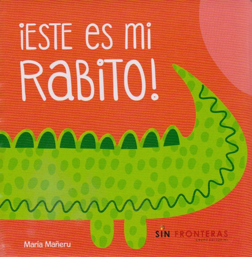 Este Es Mi Rabito!, De Sin Fronteras. Editorial Sin Fronteras Grupo Editorial, Tapa Blanda, Edición 2020 En Español