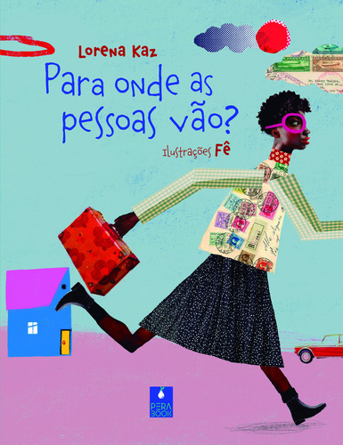 Para Onde As Pessoas Vão?, De Kaz, Lorena. Editorial Perabook Editora, Capa Mole Em Português